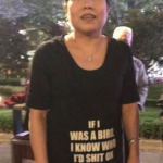 If I Was A Bird I Know Who I'd Shit On T-Shirt