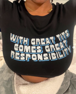 With Great Tits Comes Great Responsability T-Shirt