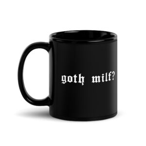 Goth Milf? Black Coffee Mug