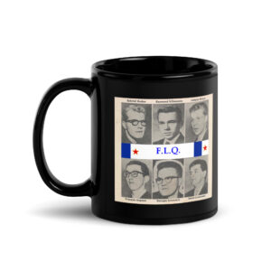 FLQ Front de Libération du Québec tasse noire | Chefs & Fondateurs