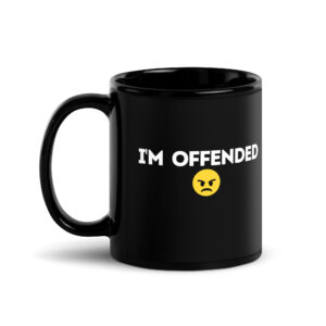 I’M OFFENDED Black Glossy Mug
