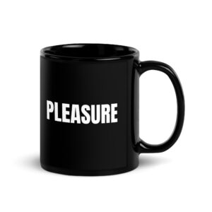 PLEASURE Black Coffee Mug