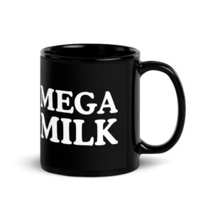 MEGA MILK (in white letters) Black Coffee Mug