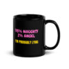 98% Naughty 2% Angel Black Coffee Mug