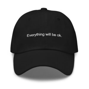 Everything Will Be Ok hat
