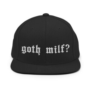Goth Milf? Flat Brim Hat (Embroidered)