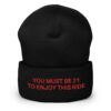 YOU MUST BE 21 TO ENJOY THIS RIDE Embroidered Beanie