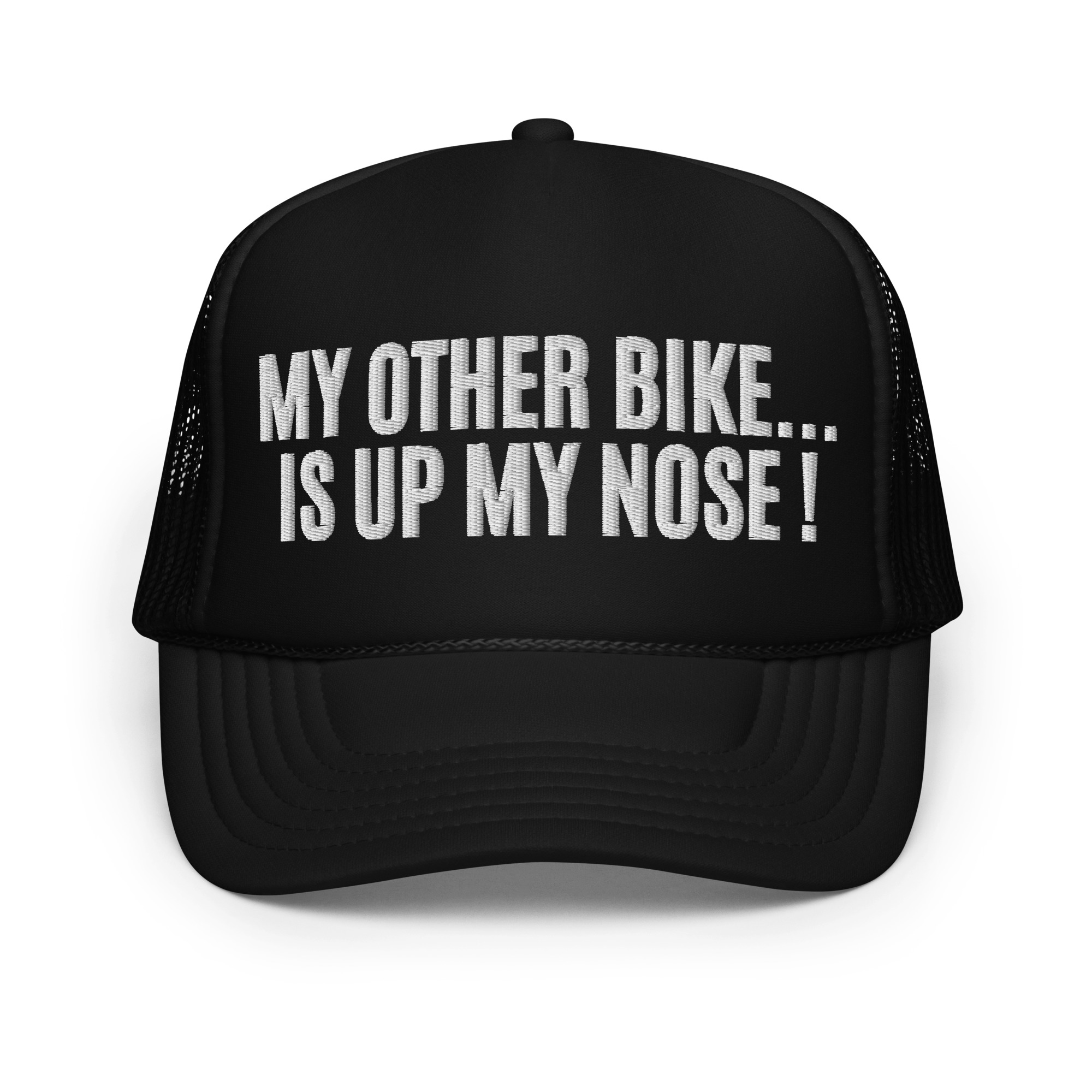 MY OTHER BIKE IS UP MY NOSE trucker hat