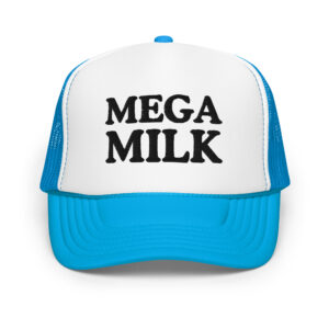 MEGA MILK Foam trucker hat (Embroidered)