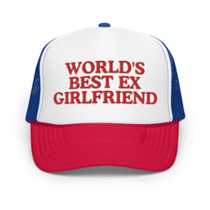 World's Best Ex Girlfriend trucker hat (Embroidered)