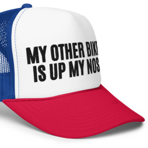 Alternative view of MY OTHER BIKE IS UP MY NOSE Red White and Blue Embroidered Trucker Hat