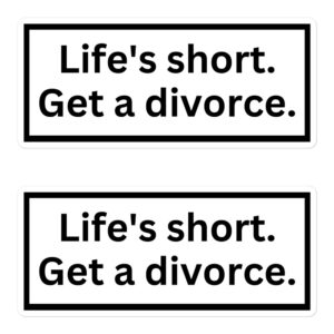 Life Is Short Get A Divorce Sticker Pack