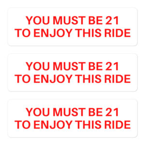 YOU MUST BE 21 TO ENJOY THIS RIDE Sticker Pack