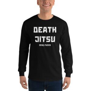 DEATH JITSU Zero Fucks Long Sleeve Shirt