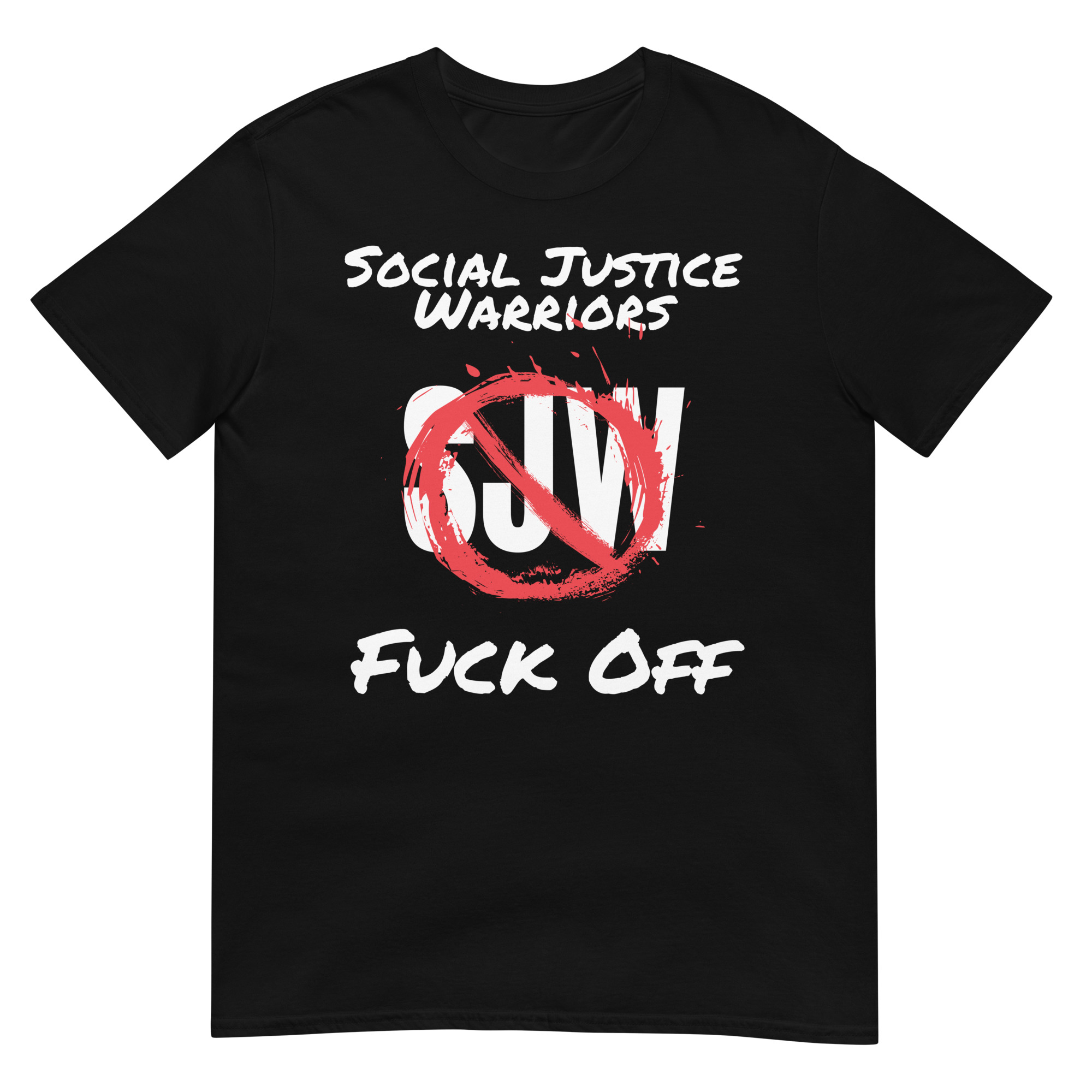 SJW Social Justice Warriors FUCK OFF T-Shirt