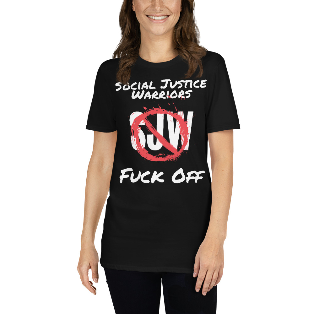 SJW Social Justice Warriors FUCK OFF T-Shirt - Image 3