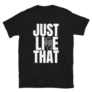 JUST LIKE THAT (Finger Snap) Unisex T-Shirt