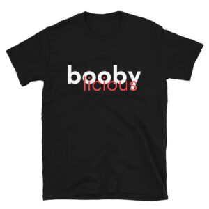 Boobylicious Unisex Black T-Shirt