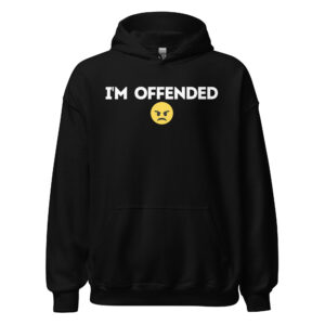 I’M OFFENDED Hoodie