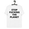 Hayley Williams STOP FUCKING THE PLANET organic t-shirt