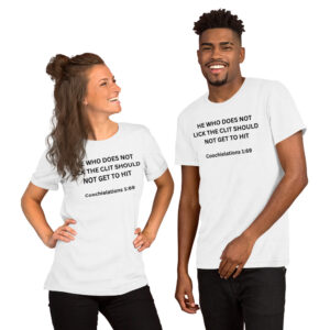 He Who Does Not Lick The Clit Should Not Get To Hit matching couple t-shirt