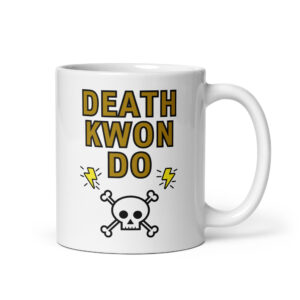 DEATH KWON DO coffee mug