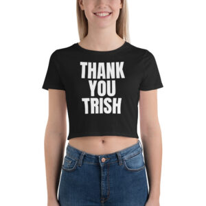 THANK YOU TRISH (Stratus) Crop Top Tee