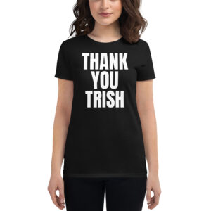 THANK YOU TRISH (Stratus) Women's T-Shirt