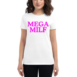MEGA MILF Women's t-shirt (Pink Font)