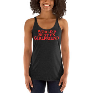 WORLD'S BEST EX GIRLFRIEND Women's Tank Top