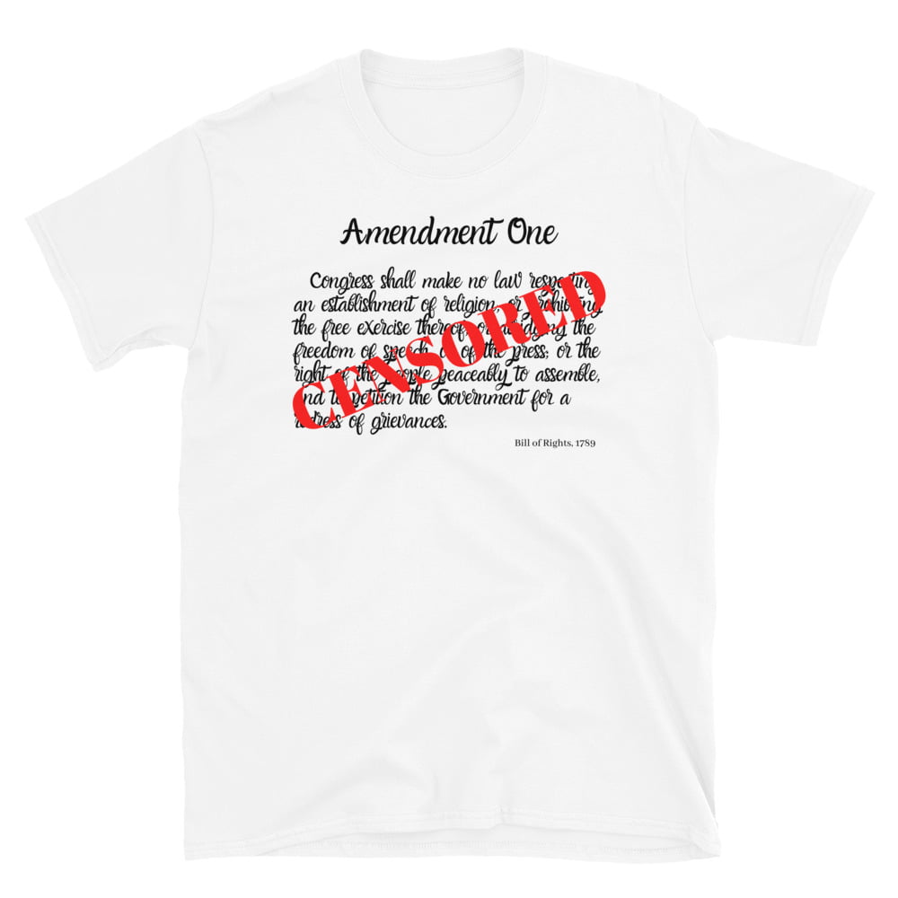 Amendment One Freedom Of Speech censored t-shirt