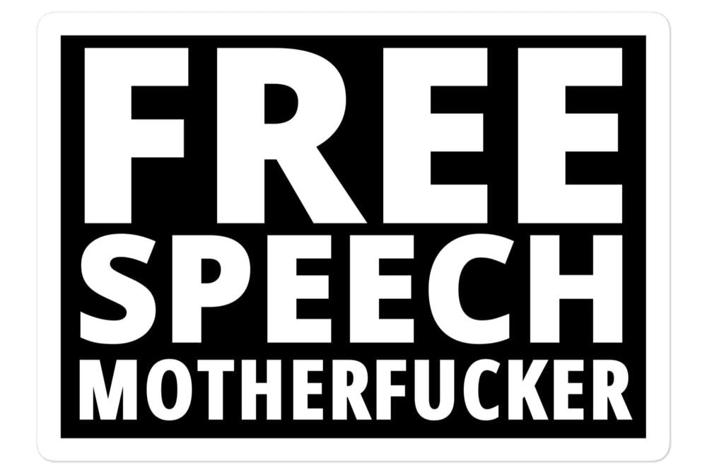 FREE SPEECH MOTHERFUCKER Sticker