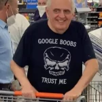 Google Boobs Trust Me T-Shirt Old Fart at Wal-Mart
