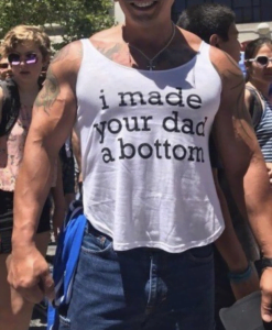I Made Your Dad A Bottom shirt