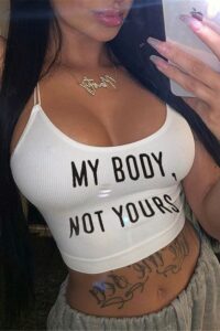 MY BODY NOT YOURS shirt