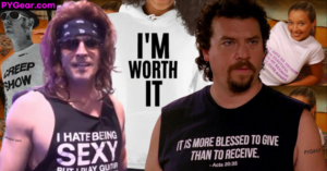 The Weekly Wow Kenny Powers Joke Shirt, 'I Hate Being SEXY but I Play Guitar' Tee, 'I'm Worth It' White Hoodie, Creep Show T-Shirt, and Chesty Eye Candy!