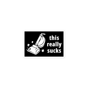 Alternative view of This Really Sucks Vacuum Cleaner sticker
