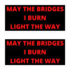 MAY THE BRIDGES I BURN LIGHT THE WAY Sticker Pack