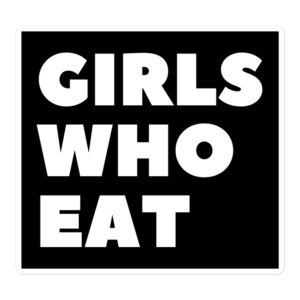 GIRLS WHO EAT Sticker