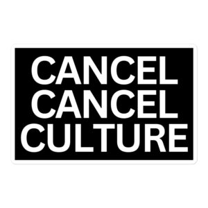 CANCEL CANCEL CULTURE Sticker