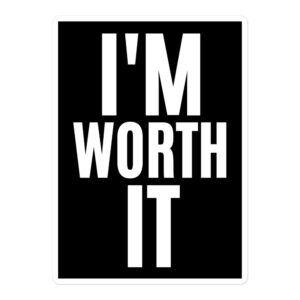 I’m WORTH It Black Sticker