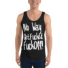 No Way Get Fucked Fuck Off Tank Top