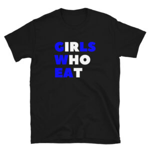 Dani Speegle GIRLS WHO EAT (in white and blue letters) Unisex T-Shirt