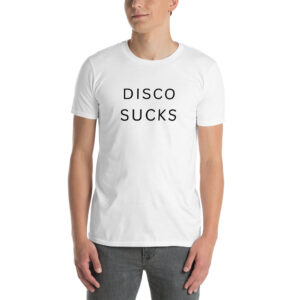 DISCO SUCKS Unisex T-Shirt