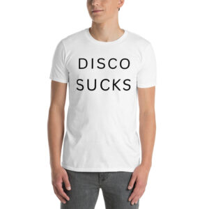 DISCO SUCKS T-Shirt