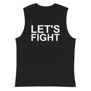 Jessamyn Duke LET’S FIGHT Muscle Shirt