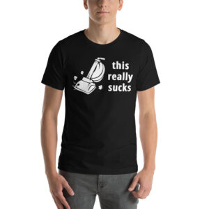Alternative view of This Really Sucks Vacuum Cleaner T-shirt