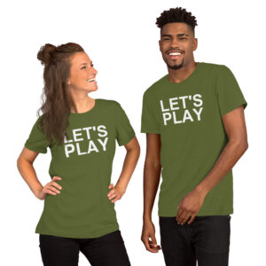 LET’S PLAY Unisex T-Shirt