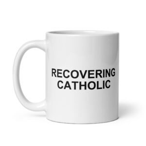 RECOVERING CATHOLIC coffee mug