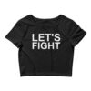 Jessamyn Duke LET'S FIGHT Crop Top shirt